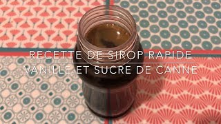 Recette  Sirop à la vanille et sucre de canne  Vanilla Syrup and Cane Sugar  HeyLittleJean [upl. by Senn]