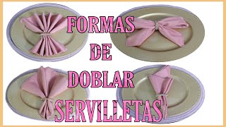 4 FORMAS DE DOBLAR SERVILLETAS CON ANILLO [upl. by Anelahs]