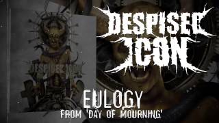 DESPISED ICON  Eulogy ALBUM TRACK [upl. by Placida774]