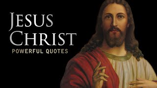 Jesus Christ  Life Changing Quotes [upl. by Adekram]