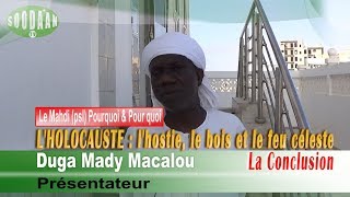 10 LE MAHDI psl POURQUOI amp POUR QUOI  LHOLOCAUSTE hostie bois et feu céleste  Conclusion [upl. by Ainak]