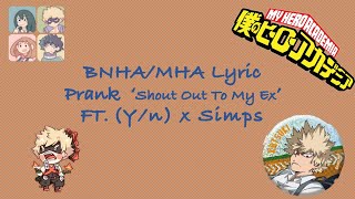 BNHAMHA x Yn Lyric Prank Shoutout To My Ex Ft Simps [upl. by Giarla790]