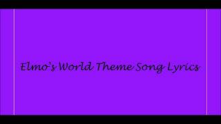 Elmos World Theme Song Lyrics [upl. by Atterbury]