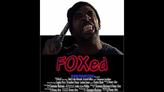 FOXed 2019 Official Short Film [upl. by Moir]