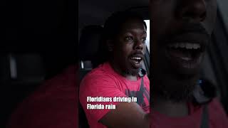 Floridians vs Non Floridians  driving in Florida rain [upl. by Atel119]