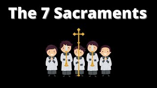 What are the Seven Sacraments [upl. by Tarrance]