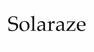 How to Pronounce Solaraze [upl. by Hindorff686]