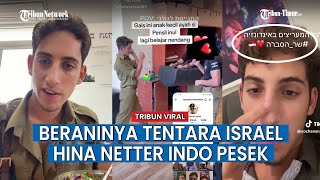 Tentara Israel Berani Bully Balik Netizen Indonesia Singgung Fisik [upl. by Yeslah234]