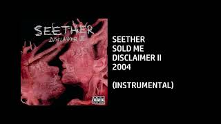 Seether  Sold Me Custom Instrumental [upl. by Notsirhc]