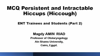 MCQ Persistent and Intractable Hiccups Hiccough Part 2 [upl. by Sikorski]