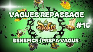 DOFUS  REPASSAGE FORGEMAGIE 16 BénéficePréparation Vague Spécial Gros Jets [upl. by Hearsh148]