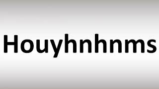 How to Pronounce Houyhnhnms [upl. by Odrude686]