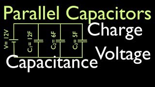 Capacitors 3 of 11 Parallel Capacitors Voltage Charge amp Capacitance [upl. by Shaun179]