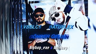 LVBEL C5 X BATUFLEX  GÖNDER GELSİN Collab Lyrics Edit  With Halilaep [upl. by Eiloj547]