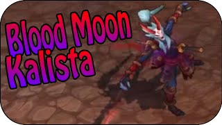 Blood Moon Kalista  New Skin Spotlight [upl. by Kipp]