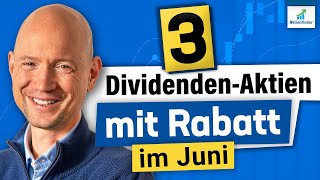 3 Dividenden Aktien mit Rabatt im Juni 2024 [upl. by Prevot678]