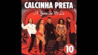 Calcinha Preta Volume 10  A Gente se vê lá  CD Completo  Rádio Só Forró FM [upl. by Alden]