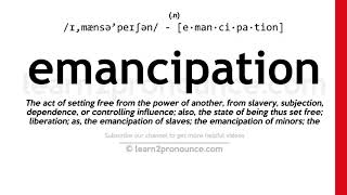 Pronunciation of Emancipation  Definition of Emancipation [upl. by Yentirb637]