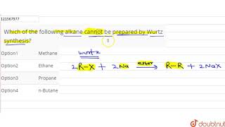 Which of the following alkane cannot be prepared by Wurtz synthesis [upl. by Hairahs]