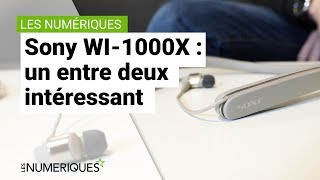 Intras sans fil à réduction de bruit Sony WI1000X  un entredeux intéressant [upl. by Salena]