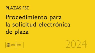 Procedimiento para la solicitud electrónica de plaza FSE [upl. by Griffis331]