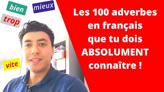 LES 100 ADVERBES EN FRANÇAIS QUE TU DOIS ABSOLUMENT CONNAÎTRE [upl. by Chavey310]