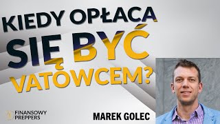 MISTRZ PODATKĂ“W 4  KIEDY OPĹACA SIÄ BYÄ† VATOWCEM  MAREK GOLEC [upl. by Ailatan919]