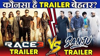 RACE 3 Trailer Vs SANJU Trailer  Which Is The BEST Trailer  Salman Khan Vs Ranbir Kapoor [upl. by Aelem484]