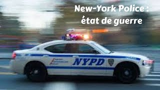 NewYork Police  état de guerre [upl. by Zilvia132]