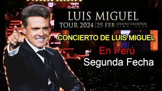 Luis Miguel Tour Perú 2024 2do Concierto Completo 4K  Estadio Nacional Lima 25 de Febrero de 2024 [upl. by Epotimet]