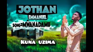 Jothan Emmanuel MWANADAMU Official Audio0655066410 [upl. by Gerome10]