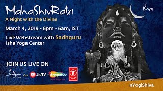 MahaShivRatri2019 Mar 4 Live Webstream with Sadhguru  9pm2am [upl. by Helga799]