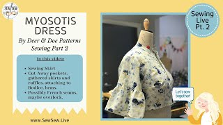 Sewing Part 2 Myosotis Dress by Deer and Doe  Sew Sew Live [upl. by Froehlich617]