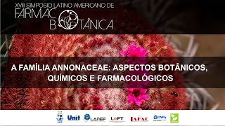 A família Annonaceae Aspectos Botânicos Químicos e Farmacológicos [upl. by Anivad]