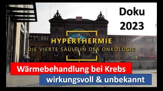 Dokumentarfilm  quotHyperthermie  die vierte Säule in der Onkologiequot Film in voller Länge [upl. by Lilhak]