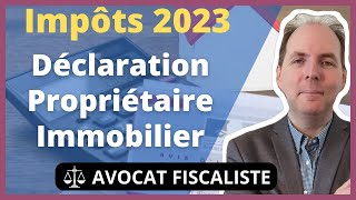 Déclaration Propriétaire Immobilier impôts 2023 [upl. by Alemaj]