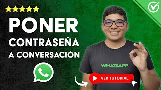 Cómo PONER CONTRASEÑA a una CONSERVACIÓN de WhatsApp o Grupo  🔒 Bloquear chat con Contraseña 🔒 [upl. by Gesner]