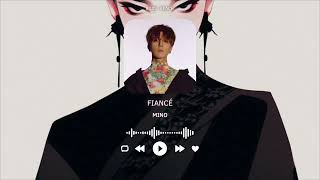 MINO  FIANCÈ  LYRIC AUDIO [upl. by Mellicent]