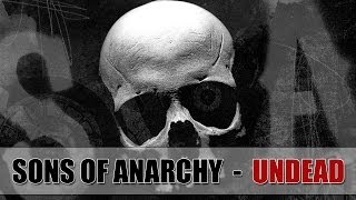 Sons of Anarchy  Undead [upl. by Karlise]