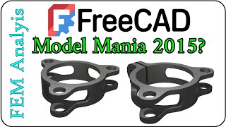 Model Mania 2015 Building the Model and FEM Analysis in FreeCAD [upl. by Chelsea]