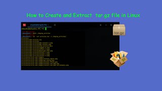 How to Create and Extract targz file in Linux [upl. by Ellenehs]