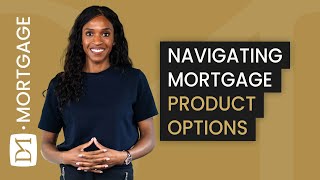 The Ultimate Guide To Mortgage Choices Product Types Explained [upl. by Conley]