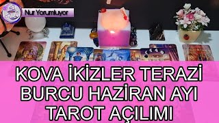 KOVA ♥️ İKİZLER ♥️ TERAZİ BURCU HAZİRAN AYI TAROT AÇILIMI burçyorumları [upl. by Nicolella]