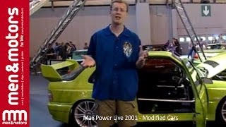 Max Power Live 2001  Modified Cars [upl. by Ahsirpac]