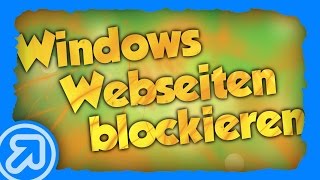 Windows Webseiten blockieren Tutorial DeutschGerman [upl. by Steffy664]