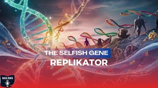 Replikator  The Selfish Gene [upl. by Tonina]