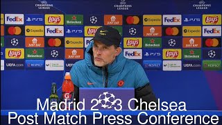 Thomas Tuchel Post Match Press Conference  Real Madrid 2  3 Chelsea  UEFA Champions League [upl. by Grimbly202]