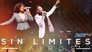 SIN LIMITES  Kairos  Musica Cristiana Alabanza [upl. by Siuoleoj]