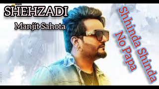 SHEHZADI Manjit Sahota Shinda Shinda No Papa Full Movie Song 2024 New Song [upl. by Aleetha]