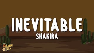 Shakira  Inevitable LetraLyrics [upl. by Nievelt]